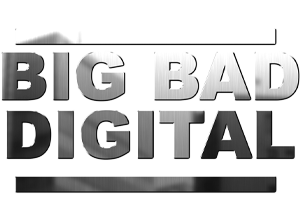 Big Bad Digital
